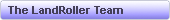 The Landroller Team